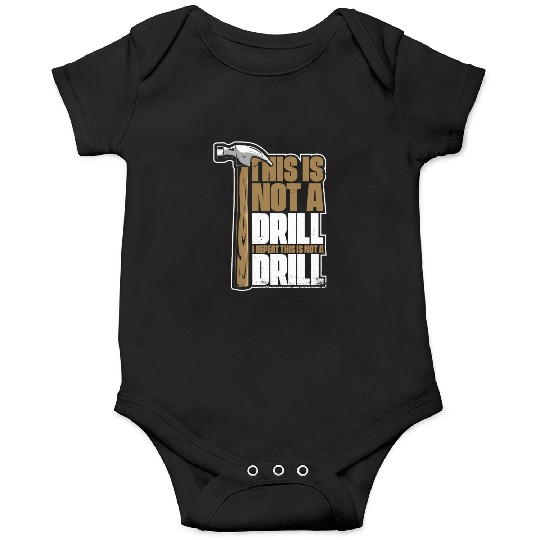 This Is Not A Drill Cabinetmaker Woodturner Onesies