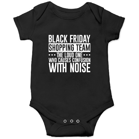 Black Friday Shopping Team 1 Onesies