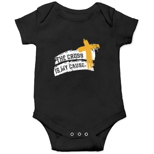 Cross is My Cause Support Christian Catholic Jesus Onesies