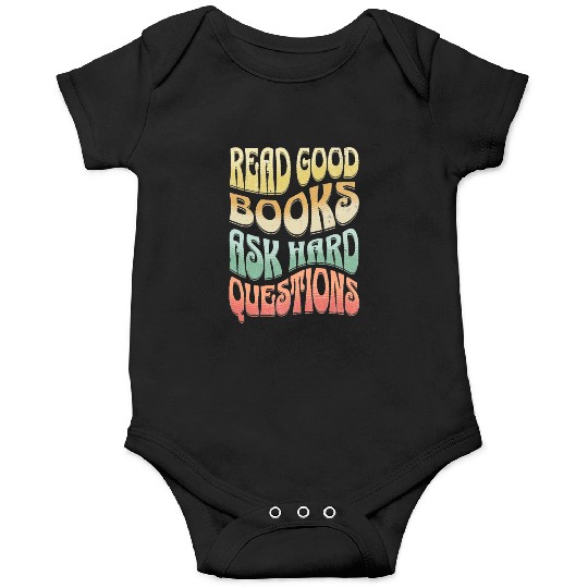 Read Good Books Ask Hard Questions Reading Teacher Onesies
