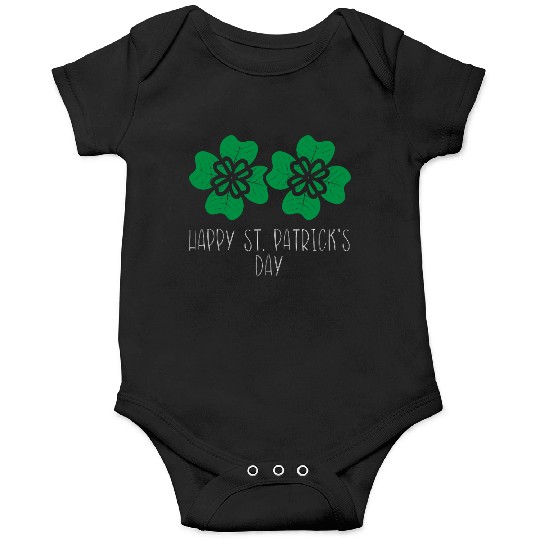 Happy St Patrick s Day Luck Of The Irish Onesies