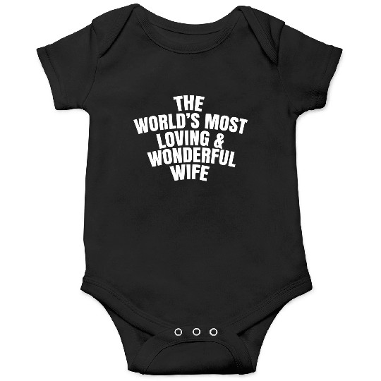 The World s Most Loving And Wonderful Wife Onesies