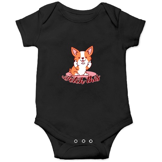 Funny Corgi Dog Middle Finger Fetch This Onesies