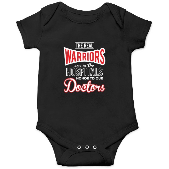 The Real Warriors Are Our Doctors vintage Onesies