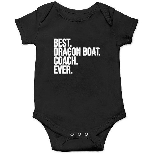 Best Dragon Boat Coach Ever Dragon Boat Racing Onesies