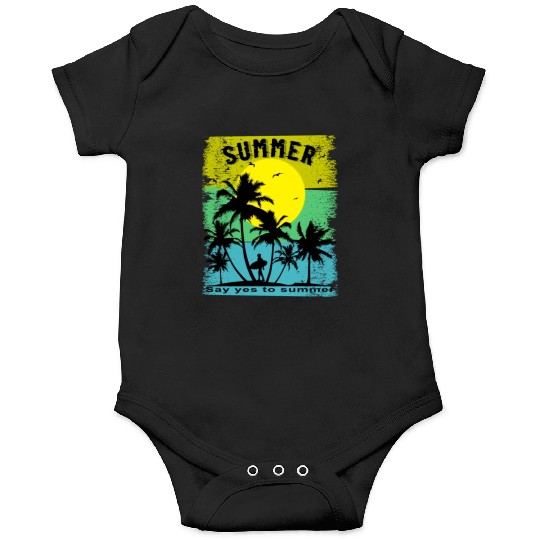 Say Yes To Summer Beach Sun Sea Onesies