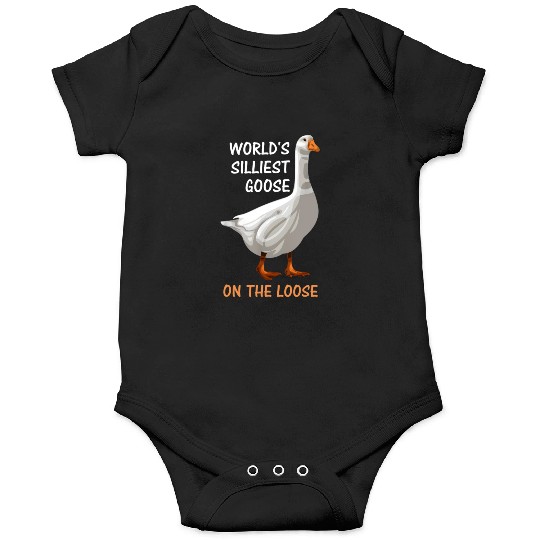 World s Silliest Goose On The Loose Funny Silly Onesies