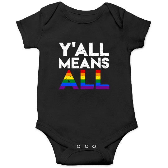 Y all Means All Lgbt Rainbow Pride Flag Onesies