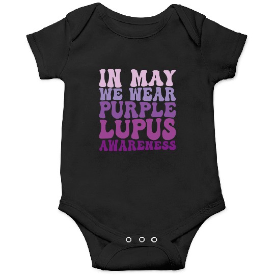 In May We Wear Purple Lupus Awareness Month Groovy Onesies
