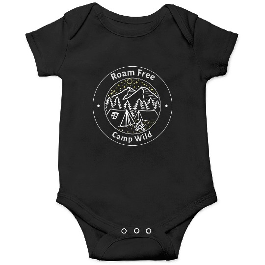 Roam Free Camp Wild; Camping Onesies
