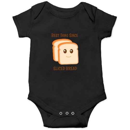 Best Thing Since Sliced Bread Onesies