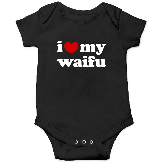 I Love My Waifu I Heart My Waifu Onesies