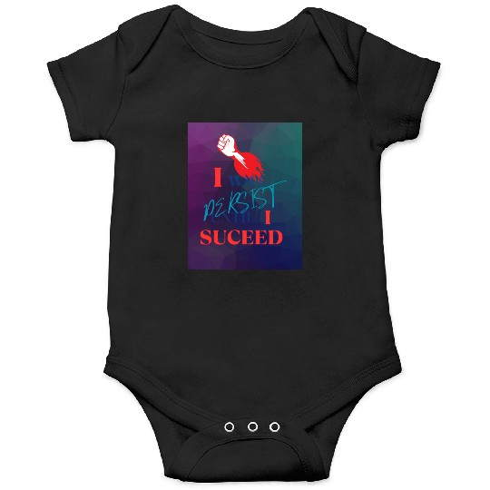 I Will Persist Affirmation on Merch Onesies