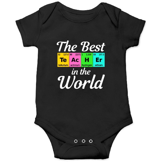 The Best Teacher Science Chemistry Biology Physics Onesies