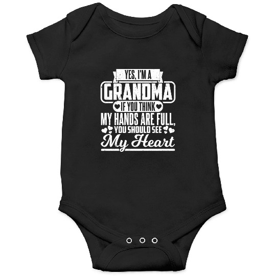 Yes I m A Grandma If You Think My Hands Are Full Onesies