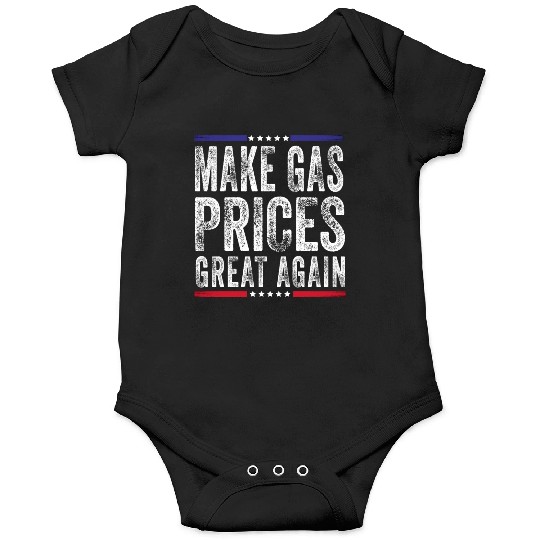 Make Gas Prices Great Again Anti Biden Republican Onesies