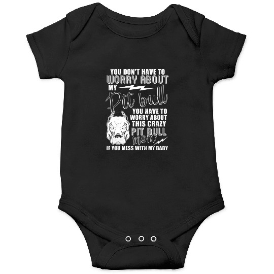 Crazy Pitbull Mom I Love My Pitbull Onesies