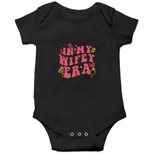 In my Wifey-era in my engagement era Bride-to-be Onesies