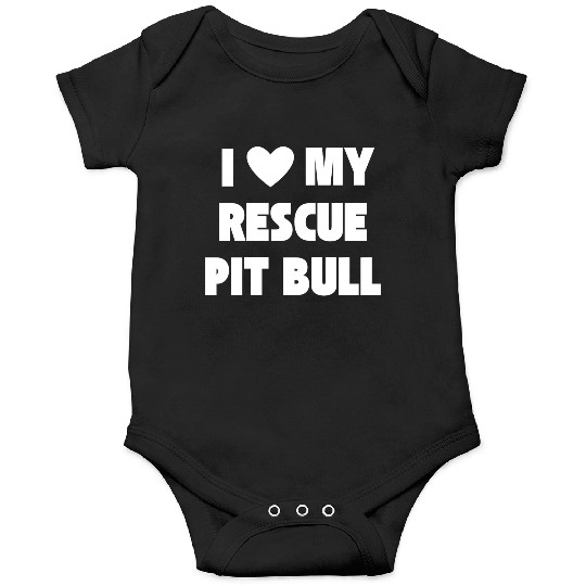 I Love My Rescue Pit Bull | Pitbull Advocacy Onesies