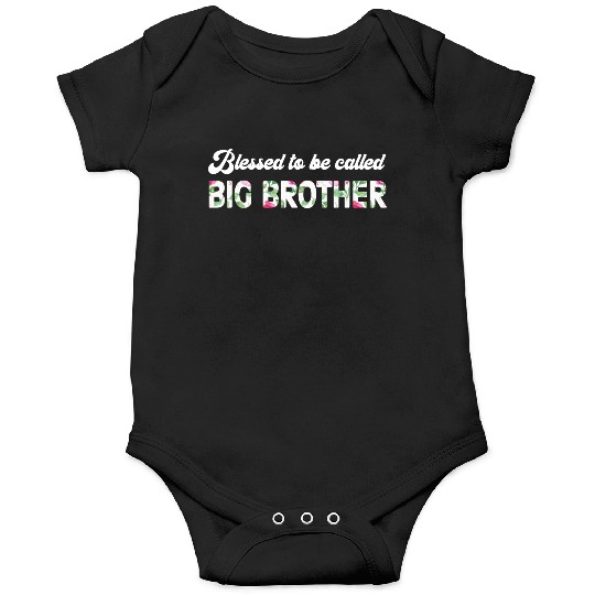 Blessed To Be Called Big Brother Onesies