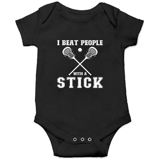 I Beat People With A Stick Funny Lacrosse Player Onesies