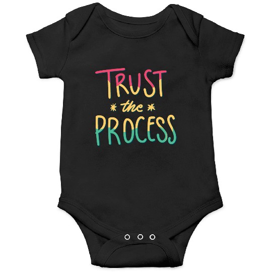 trust the process motivational gift artwork tees Onesies