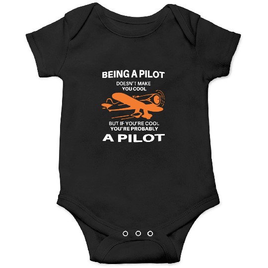 If You Are Cool You are Probably a PILOTs Onesies