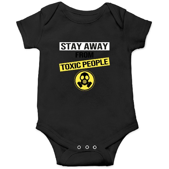Stay Away From Toxic People Onesies