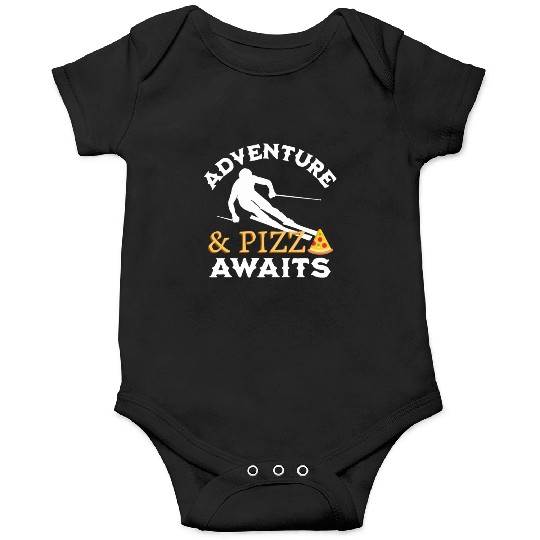 Adventure And Pizza Awaits | Downhill Skiing Lover Onesies