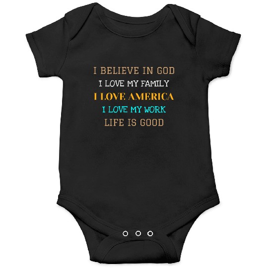 I BELIEVE IN GOD I LOVE MY FAMILY I LOVE AMERICA Onesies