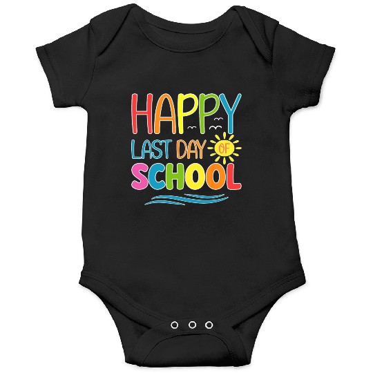 Happy Last Day Of School Teacher Student Onesies
