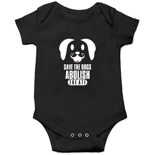 Save The Dogs Abolish The Atf Cute Dog Face White Onesies
