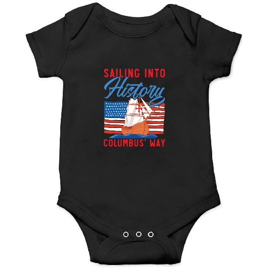Sailing Into History Columbus' Way Columbus Day Onesies