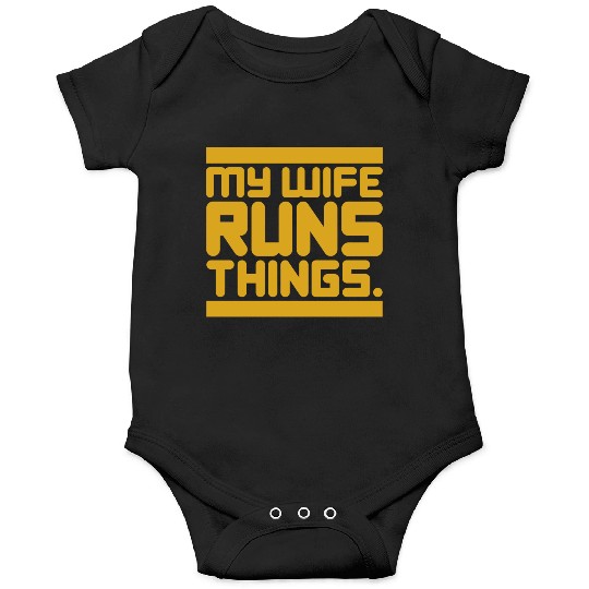 My Wife Runs Things Onesies