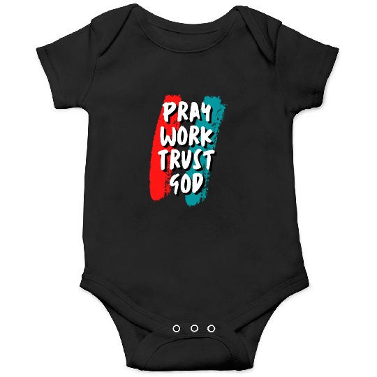 Pray work trust god Onesies