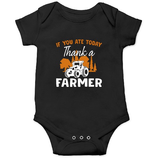 If You Ate Today Thank A Farmer Farmer Onesies