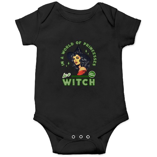 In A World Of Princesses Be A Witch Onesies