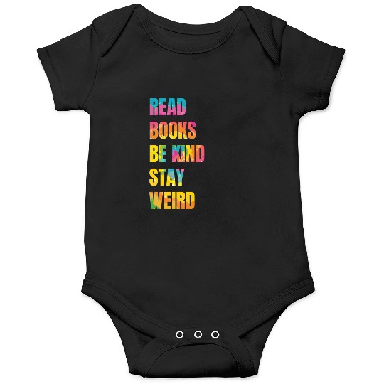 Read Books Be Kind Stay Weird Teacher Onesies