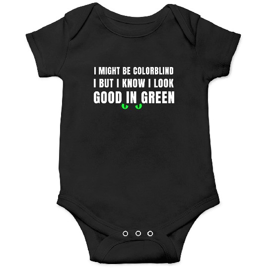 I Might Be Colorblind Onesies