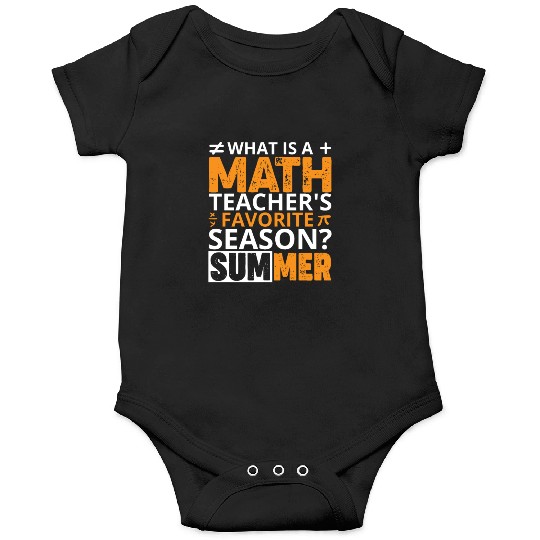 What is a Math Teacher's favorite season? Funny Ma Onesies