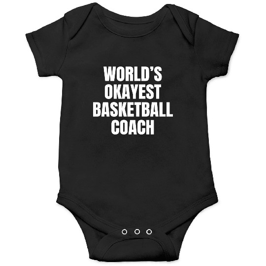 World s Okayest Basketball Coach Onesies