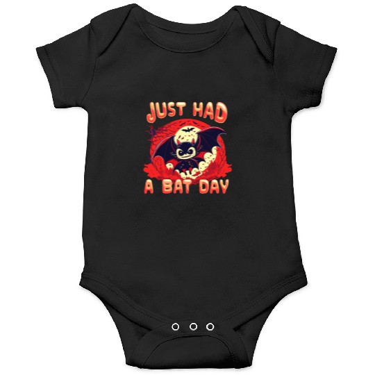 Just had A Bat Day Funny Cute Halloween Design Onesies