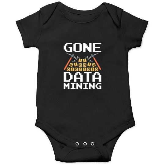 Data Mining Gone Data Mining Computer Engineering Onesies
