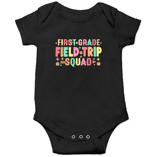 First Grade Field Trip Squad Teacher Students Onesies
