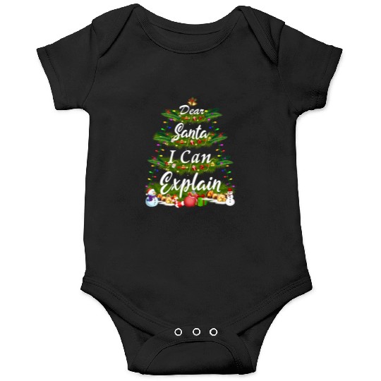 Dear Santa, I Can Explain - Christmas Tree Onesies