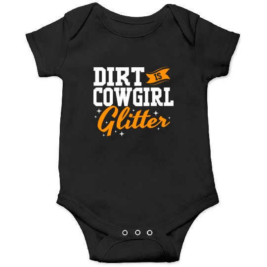 Funny Barrel Racing Women Dirt Is Cowgirl Glitter Onesies