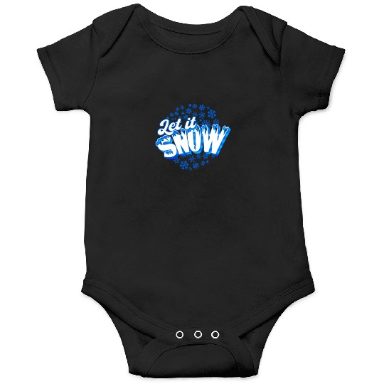 Let it Snow - Snow Onesies