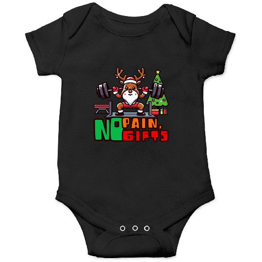 No pain no gifts funny reindeer Onesies