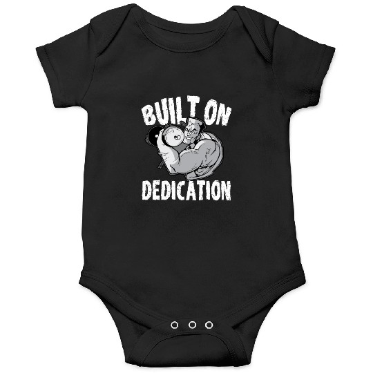 Built On Dedication Weightlifting Workout Gym Onesies