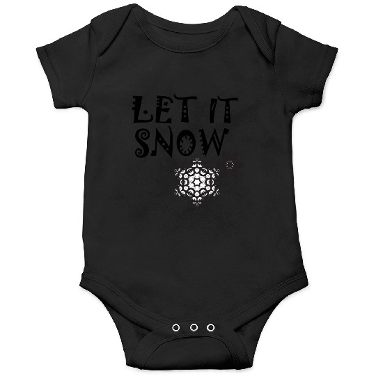 let it snow on Onesies